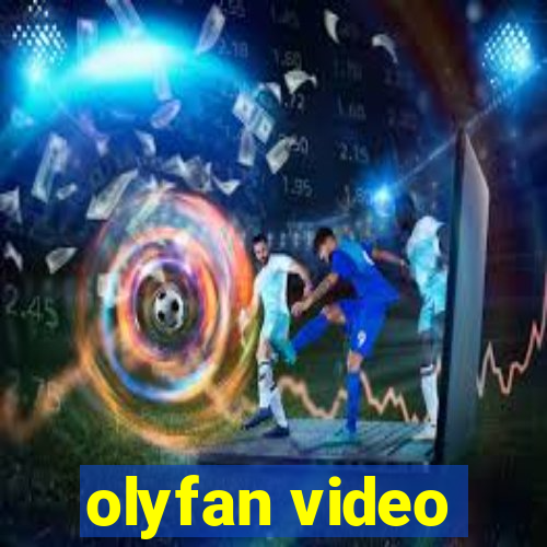 olyfan video